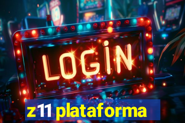 z11 plataforma